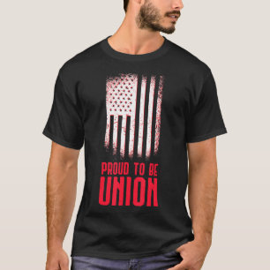 Proud To Be Union Skilled Labour Worker Labour Day T-Shirt
