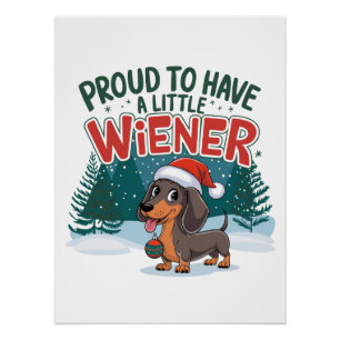 Proud To Have A Little Wiener Poster