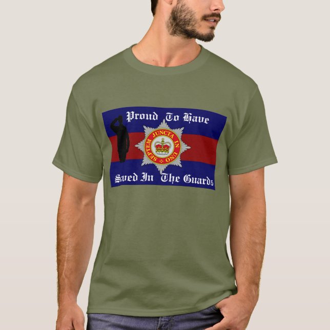 Proud To Have Served In The Guards T-shirt (Front)