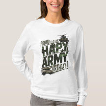 Proud to Serve: Happy Army Birthday T-Shirt
