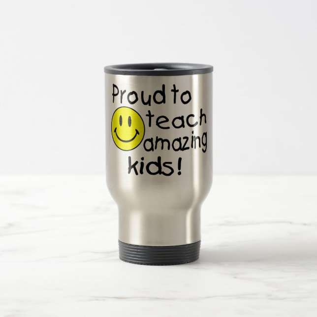 Proud To Teach Amazing Kids Travel Mug (Center)