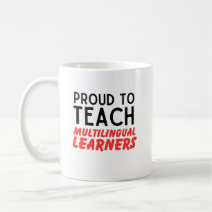 Proud To Teach Multilingual Learners For Language Coffee Mug