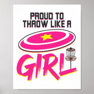 Proud To Throw Like A Girl Disc Golf Shirt For Dis Poster