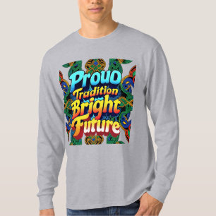 Proud Tradition Bright Future – Bold Text Design T-Shirt