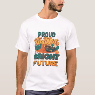 Proud Tradition Bright Future T-Shirt