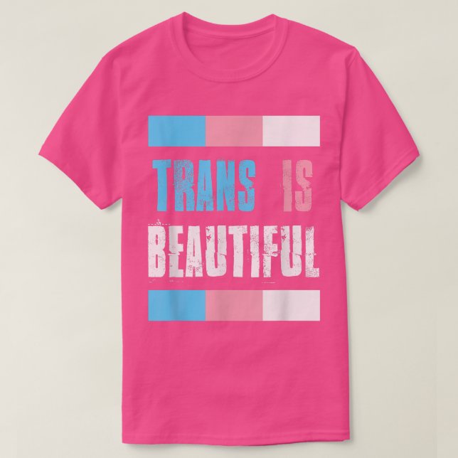 PROUD TRANS IS BEAUTIFUL Transgender Pride  T-Shirt (Design Front)