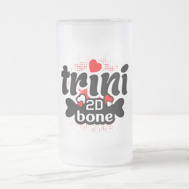 Proud Trini 2D Bone Funny Trinidadian Saying Frosted Glass Beer Mug (Center)