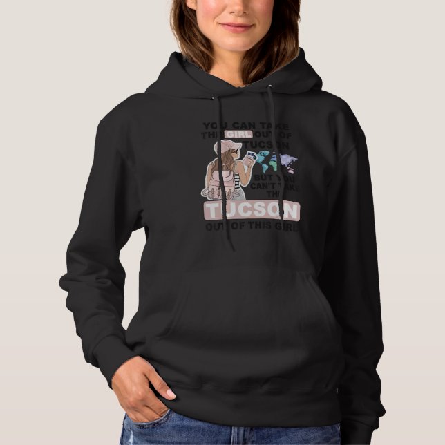 Proud Tucson Girl  Cool Girl from Tucson City Hoodie (Front)