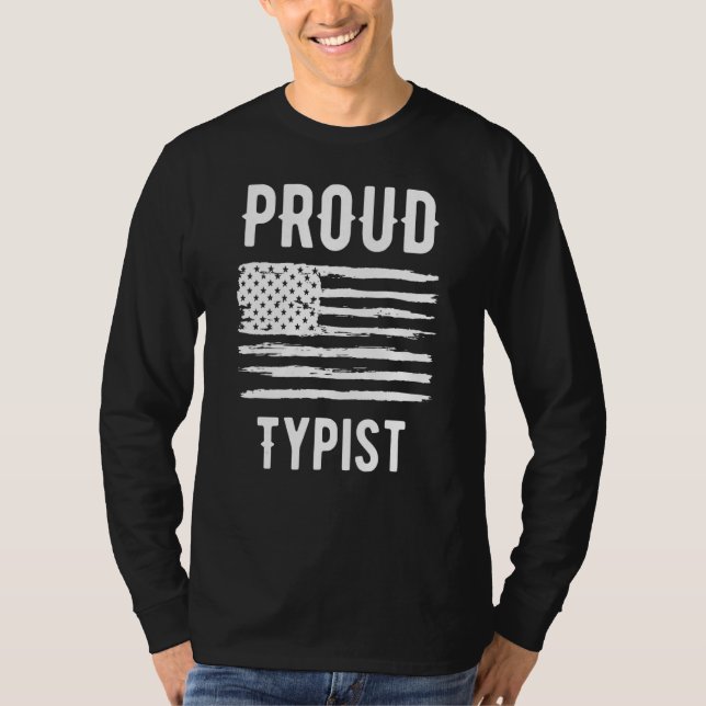 Proud Typist Profession American Flag T-Shirt (Front)
