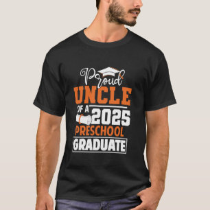 Proud Uncle Of 2025 Preschool Graduate Class Of 25 T-Shirt