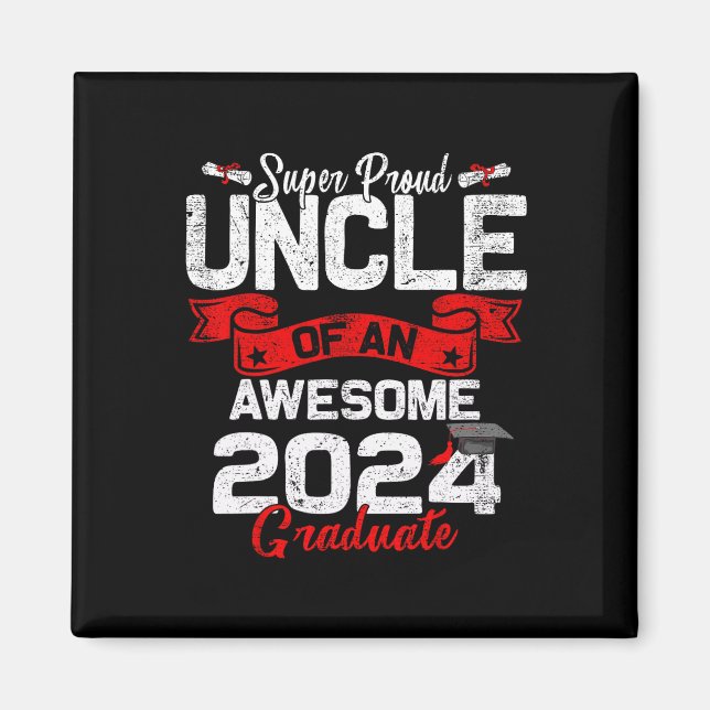 Proud Uncle Of A 2024 Graduate 24 Graduation  Magnet (Front)
