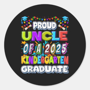 Proud Uncle Of A 2025 Kindergarten Graduate - Grad Classic Round Sticker
