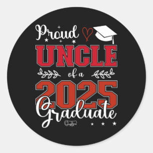 Proud Uncle Of A Cl Of 2025 Graduate For Graduatio Classic Round Sticker