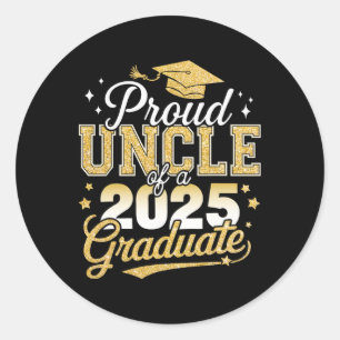 Proud Uncle Of A Cl Of 2025 Graduate Senior Gradua Classic Round Sticker