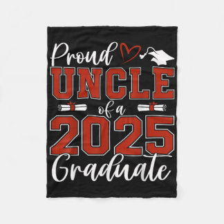Proud Uncle Of A Cl Of 2025 Graduate Senior Gradua Fleece Blanket