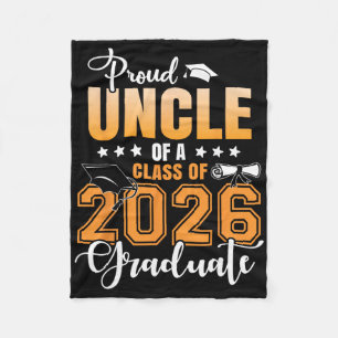 Proud Uncle Of A Cl Of 2026 Graduate Senior Gradua Fleece Blanket