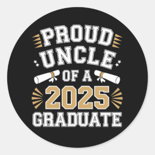 Proud Uncle Of A Class Of 2025 Graduate Graduation Classic Round Sticker