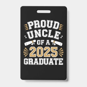 Proud Uncle Of A Class Of 2025 Graduate Graduation ID Badge