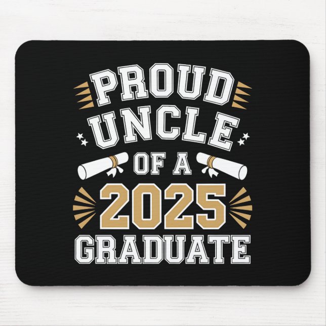 Proud Uncle Of A Class Of 2025 Graduate Graduation Mouse Pad (Front)