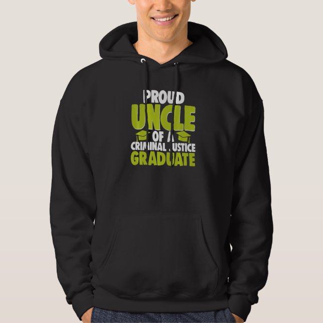 Proud Uncle Of Criminal Justice Graduate Court Leg Hoodie (Front)