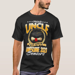 Proud Uncle Of Three Awesome 2023 Seniors T-Shirt