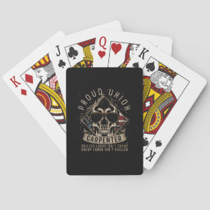 Proud Union Carpenter Skilled Labour Isn’t Cheap Playing Cards