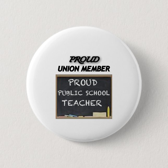 PROUD UNION TEACHER 6 CM ROUND BADGE (Front)