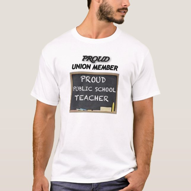 PROUD UNION TEACHER T-Shirt (Front)