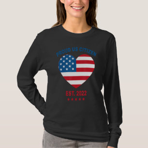 Proud Us Citizen 2022 American Flag Heart New Usa T-Shirt