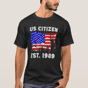 Proud US Citizen Est Since 1989 For New American T-Shirt