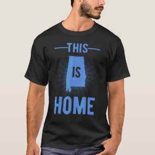 Proud Usa Fan State This Is Home Map Alabama T-Shirt