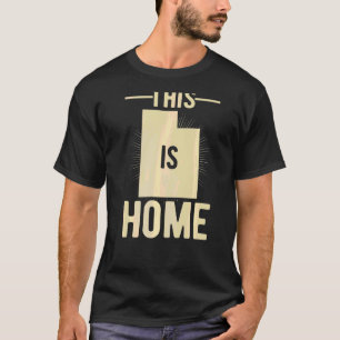 Proud Usa Fan State This Is Home Map Utah T-Shirt