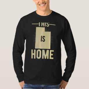 Proud Usa Fan State This Is Home Map Utah T-Shirt