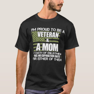 PROUD VETERAN & A MOM T-Shirt