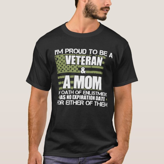 PROUD VETERAN & A MOM T-Shirt (Front)