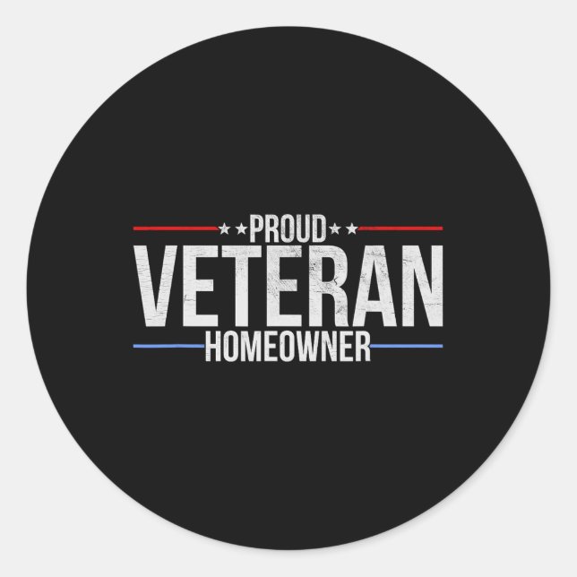 Proud Veteran Homeowner - New House Owner Military Classic Round Sticker (Front)
