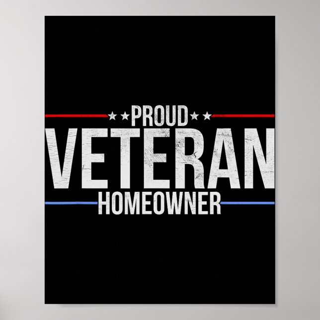 Proud Veteran Homeowner - New House Owner Military Poster (Front)