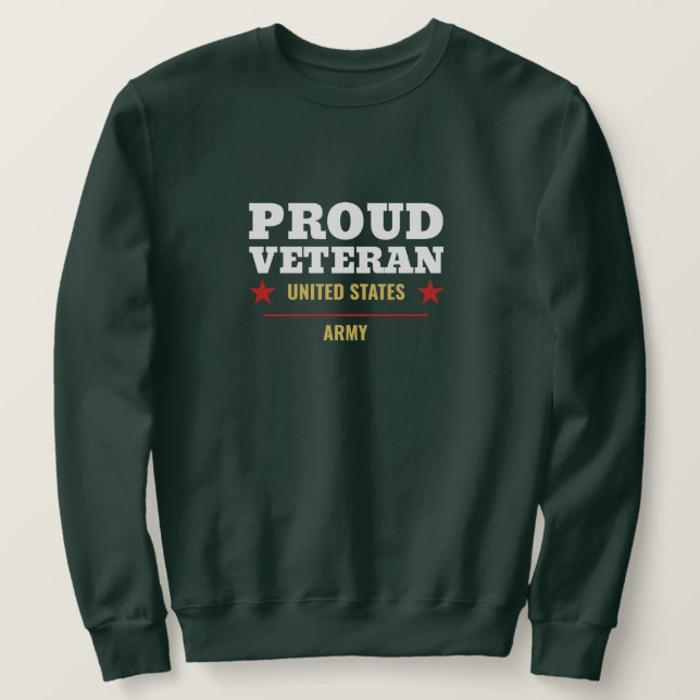 Proud Veteran – United States Army Sweatshirt (Design Front)