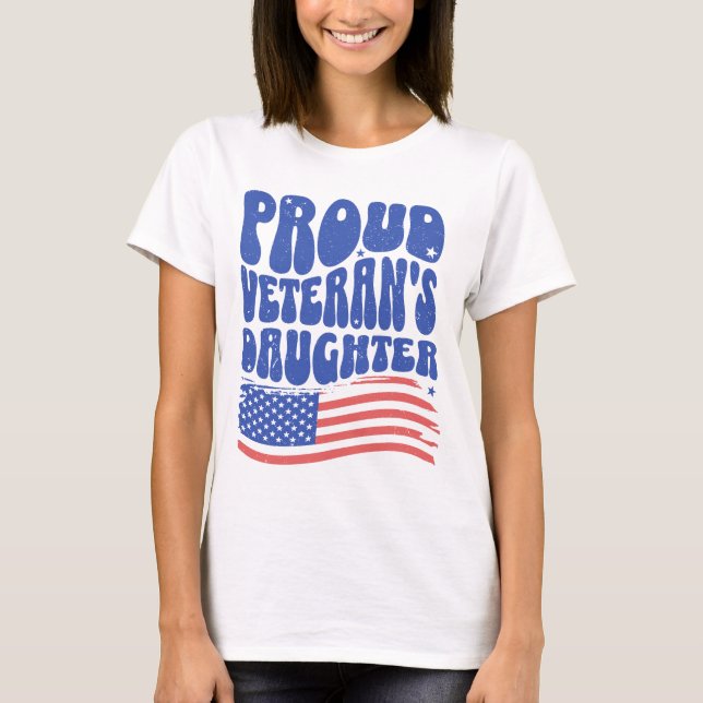 Proud Veteran's Daughter  T-Shirt (Front)