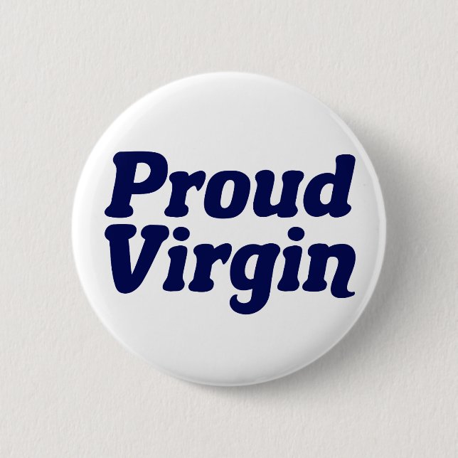 Proud Virgin Christian Abstinence 6 Cm Round Badge (Front)