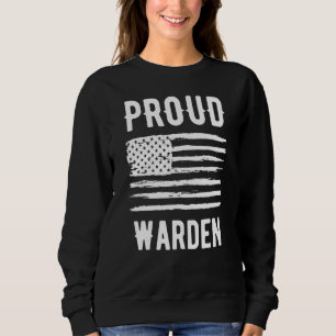 Proud Warden Profession American Flag Sweatshirt
