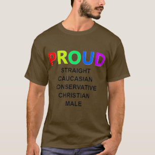 PROUD White Male T-Shirt