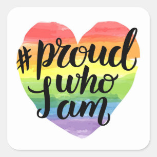 Proud Who I Am Square Sticker