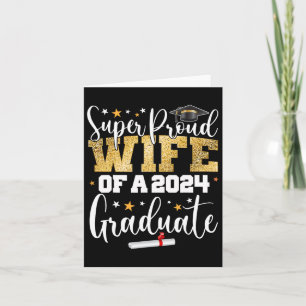 Proud Wife 2024 Graduate Senior Graduation College Card