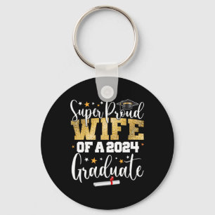 Proud Wife 2024 Graduate Senior Graduation College Key Ring
