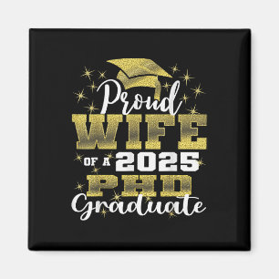Proud Wife Cl Of 2025 Phd Graduate Doctorate Gradu Magnet