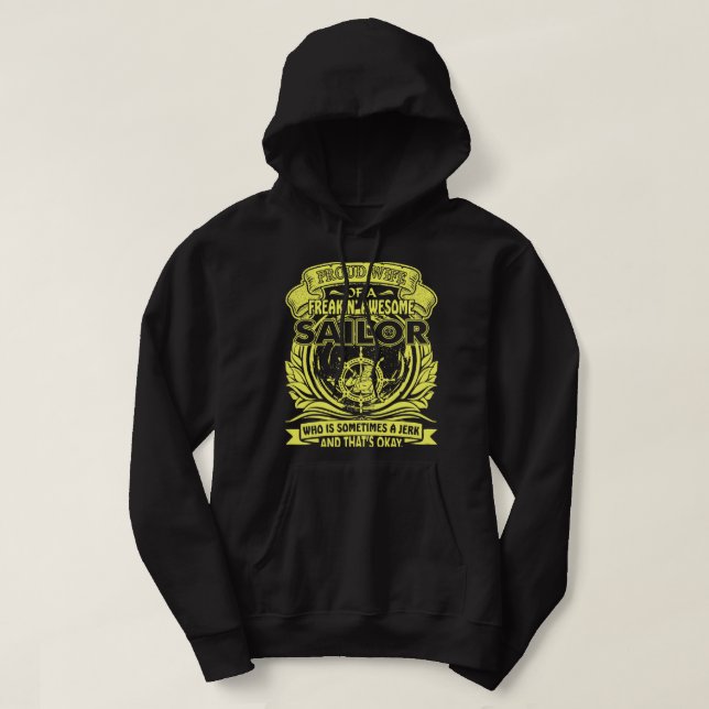 Proud Wife Freakin Awesome Sailor Sometimes Jerk  Hoodie (Design Front)