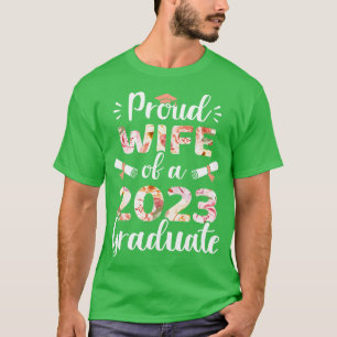 Proud wife of a 2023 graduate for family graduatio T-Shirt