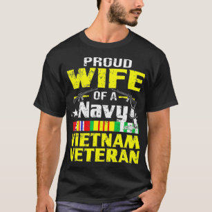 Proud Wife Of A Navy Vietnam Veteran  T-Shirt