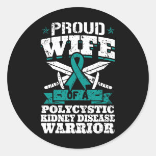 Proud Wife Of A Polycystic Kidney Disease Warrior  Classic Round Sticker